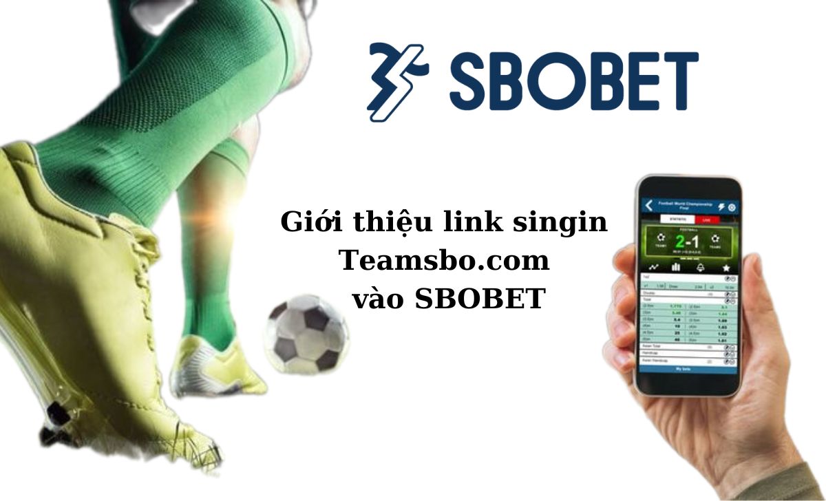 Giới thiệu link singin Teamsbo.com vào SBOBET